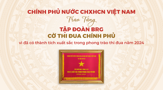 Tập đoàn BRG được trao tặng Cờ Thi đua Chính phủ