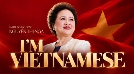 Labour Hero Nguyen Thi Nga: “I’m Vietnamese”