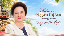 Madame Nguyen Thi Nga: From Her Father's Teaching of 
