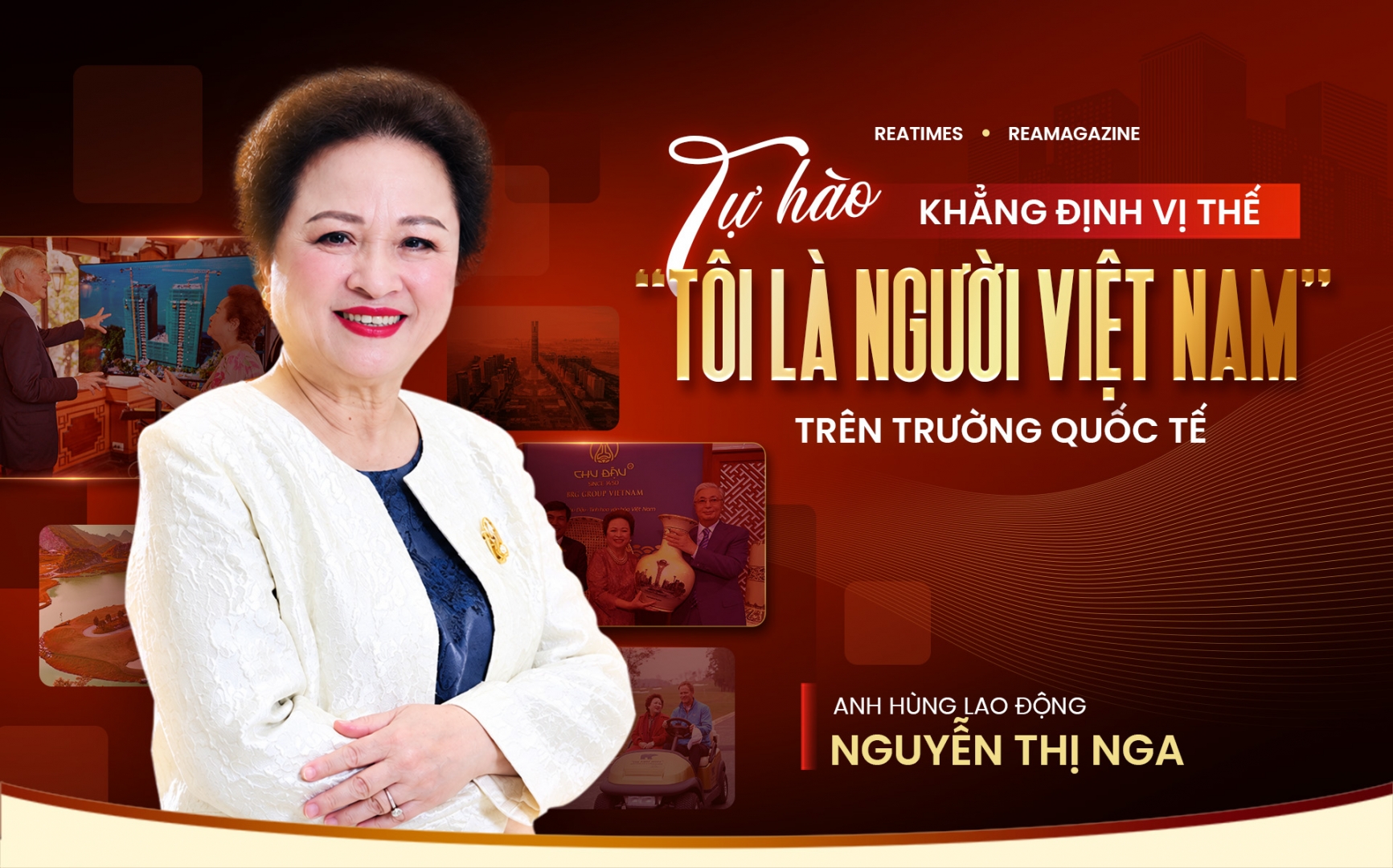 Anh hùng Lao động Nguyễn Thị Nga: Tự hào khẳng định vị thế “Tôi là người Việt Nam” trên trường quốc tế